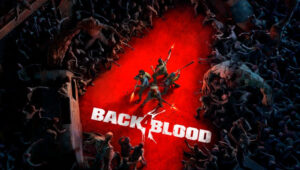 How Back 4 Blood sets itself apart from other co-op zombie shooters