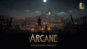 League of Legends animated series Arcane coming to Netflix