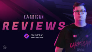 Skin.Club introduces Karrigan Reviews